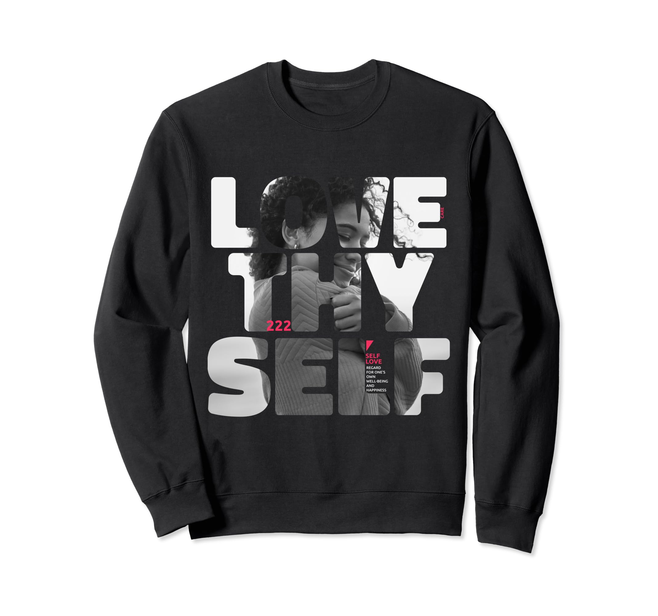 Positive Love Thy Self To Sweatshirt - Aesthetic Graphic for Adults - T-Shirt, Sweatshirt, Hoodie