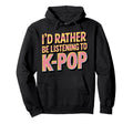 K Pop Fandom Typography Hoodie - Aesthetic Graphic Men Women - T-Shirt, Sweatshirt, Hoodie