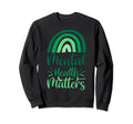 Be Kind Your Mind Funny Health Mental Sweatshirt - Graphic Print Unisex - T-Shirt, Sweatshirt, Hoodie