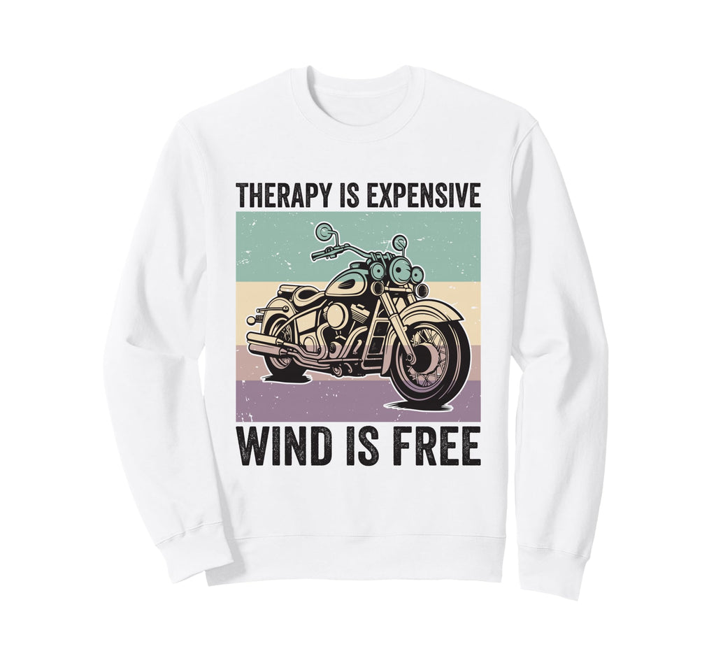 Herapy Is Expensive Wind Is Free Sweatshirt - Unique Graphic Men Women - T-Shirt, Sweatshirt, Hoodie