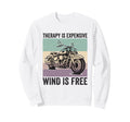 Herapy Is Expensive Wind Is Free Sweatshirt - Unique Graphic Men Women - T-Shirt, Sweatshirt, Hoodie