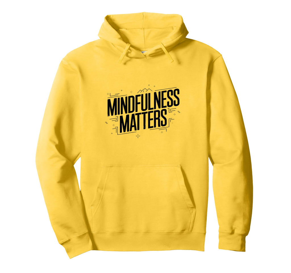 Mindfulness Matters Family School Hoodie - Novelty Apparel Men Women - T-Shirt, Sweatshirt, Hoodie