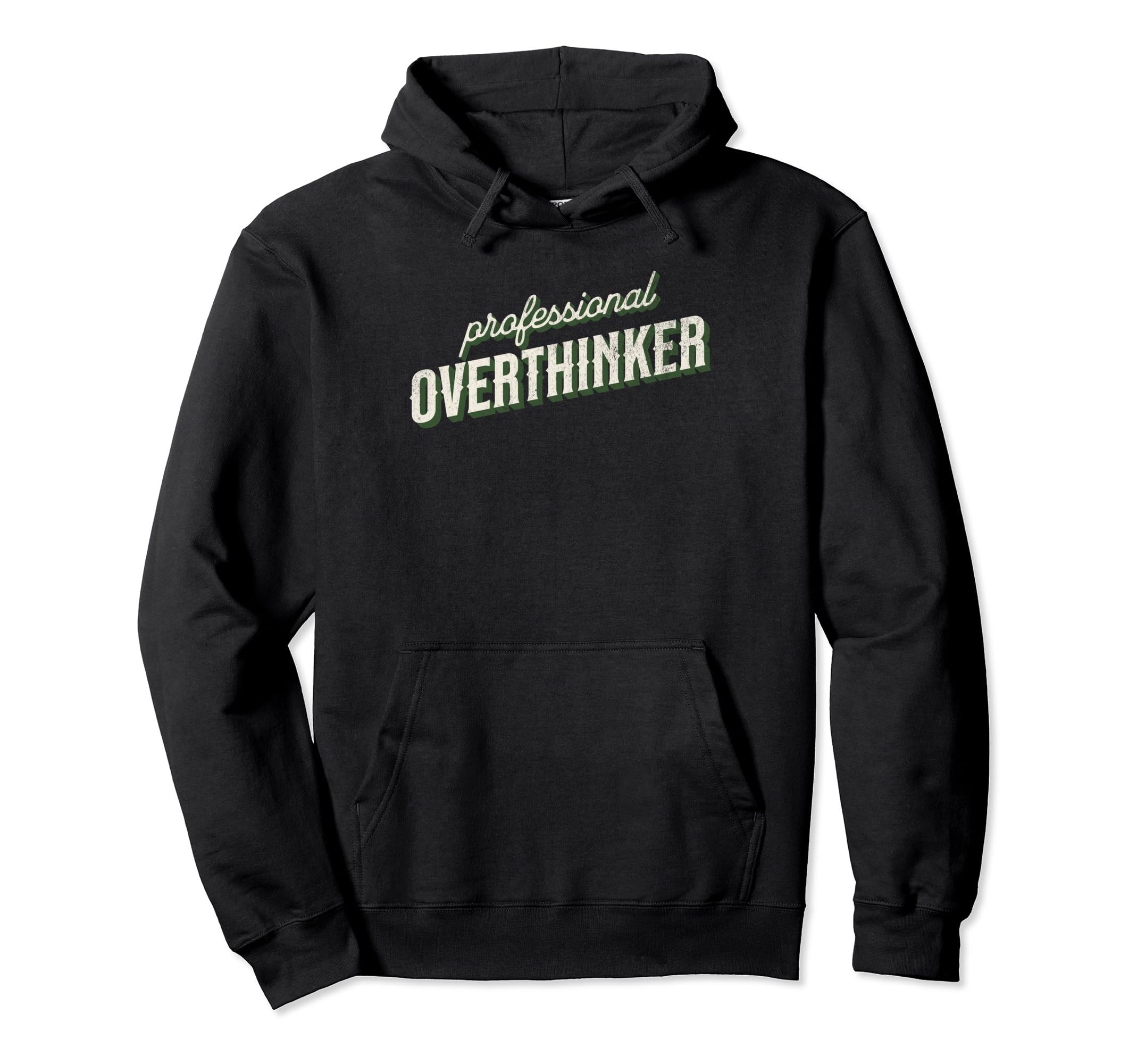 Professional Overthinker Funny Over Hoodie - Minimalist Print Men Women - T-Shirt, Sweatshirt, Hoodie