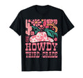 Howdy Third Grade Western Cowgirls T-Shirt - Casual Everyday Wear Unisex - T-Shirt, Sweatshirt, Hoodie