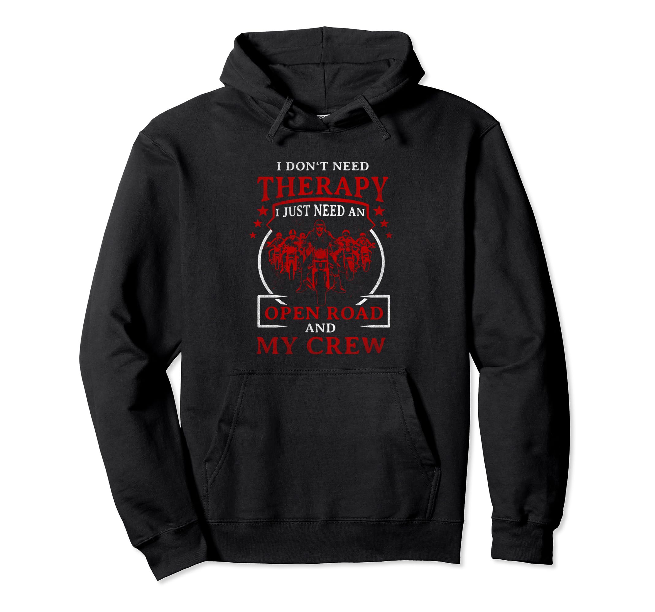 I Dont Need Therapy I Just Need Open Road Hoodie - Custom Art Print Unisex - T-Shirt, Sweatshirt, Hoodie