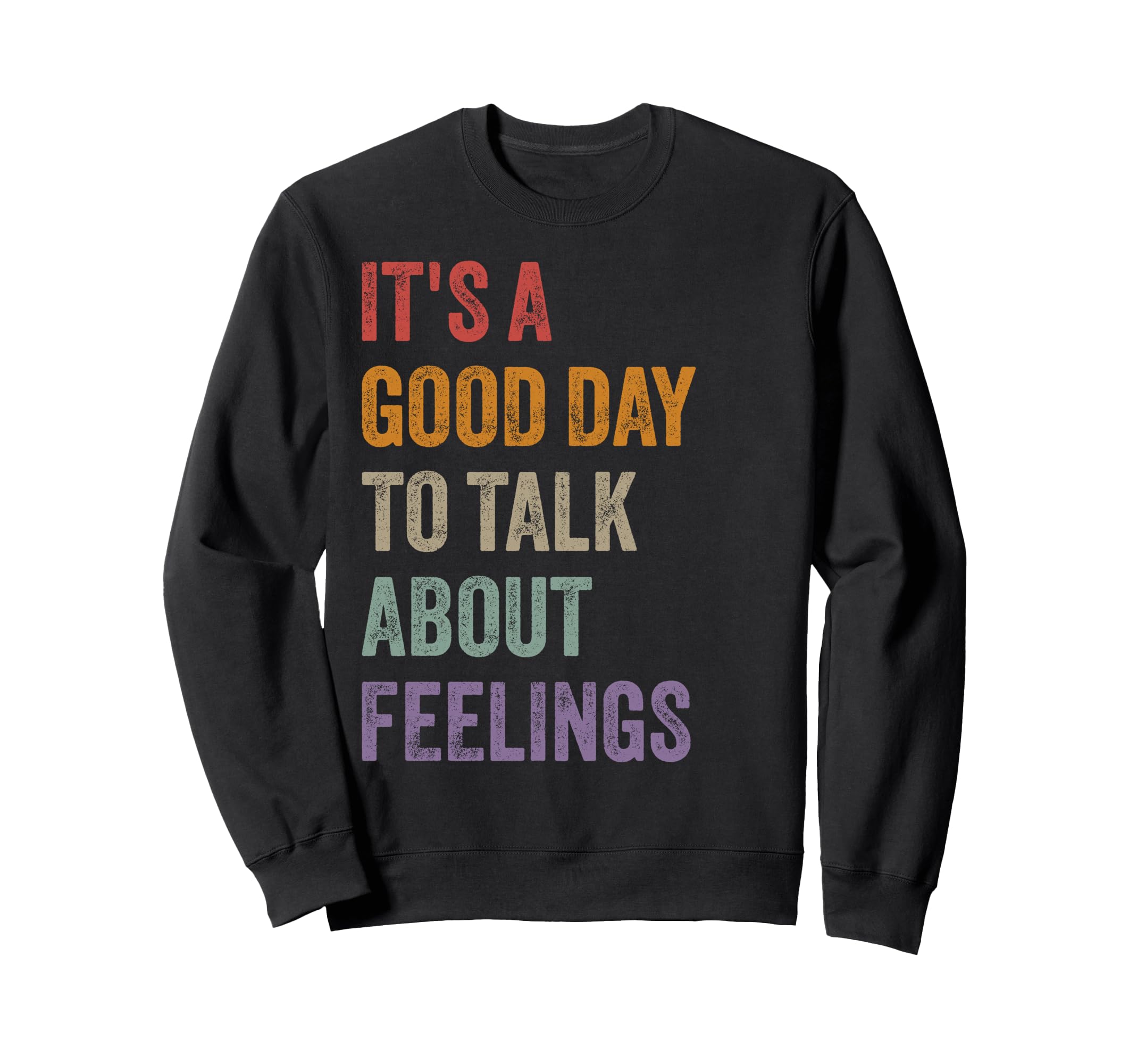 Its Good Day To Talk About Sweatshirt - Minimalist Print for Adults - T-Shirt, Sweatshirt, Hoodie