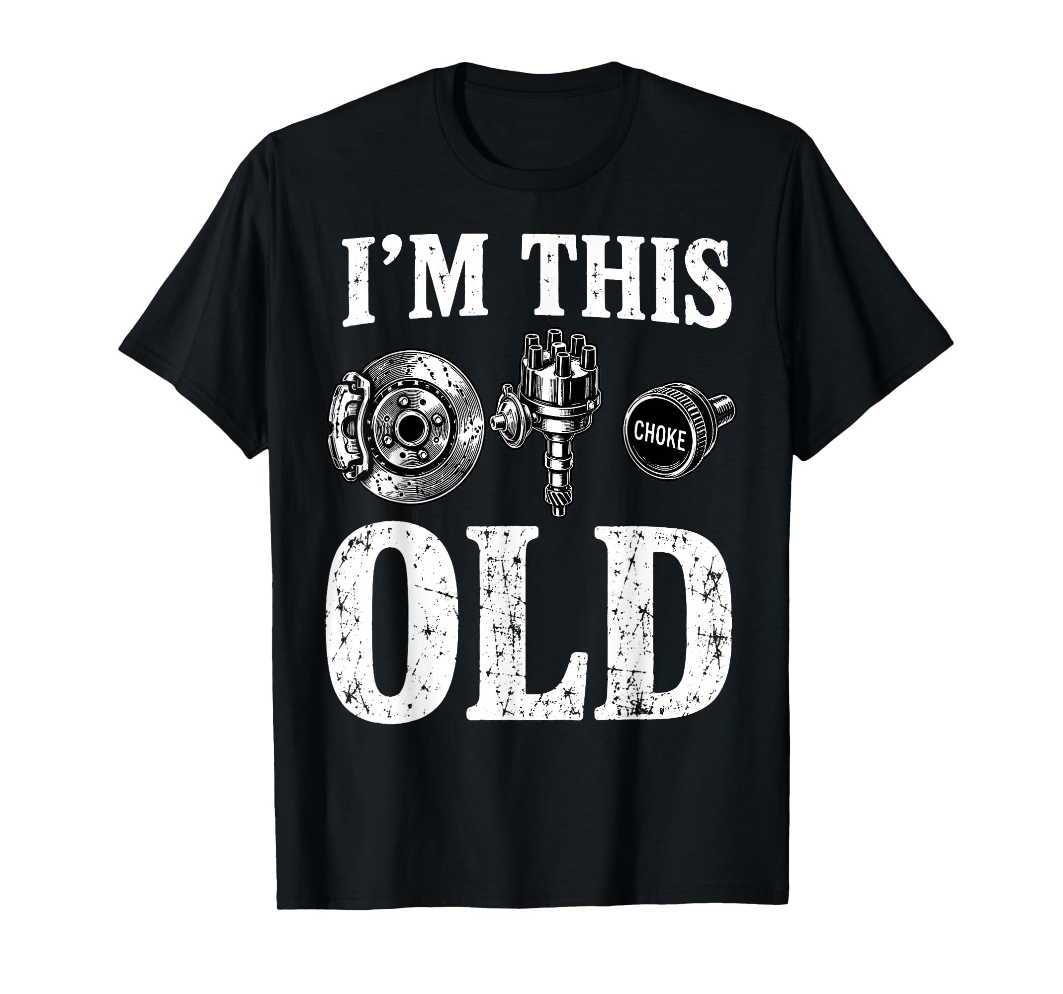 Im This Old Funny Car Parts T-Shirt - Casual Everyday Wear for Adults - T-Shirt, Sweatshirt, Hoodie