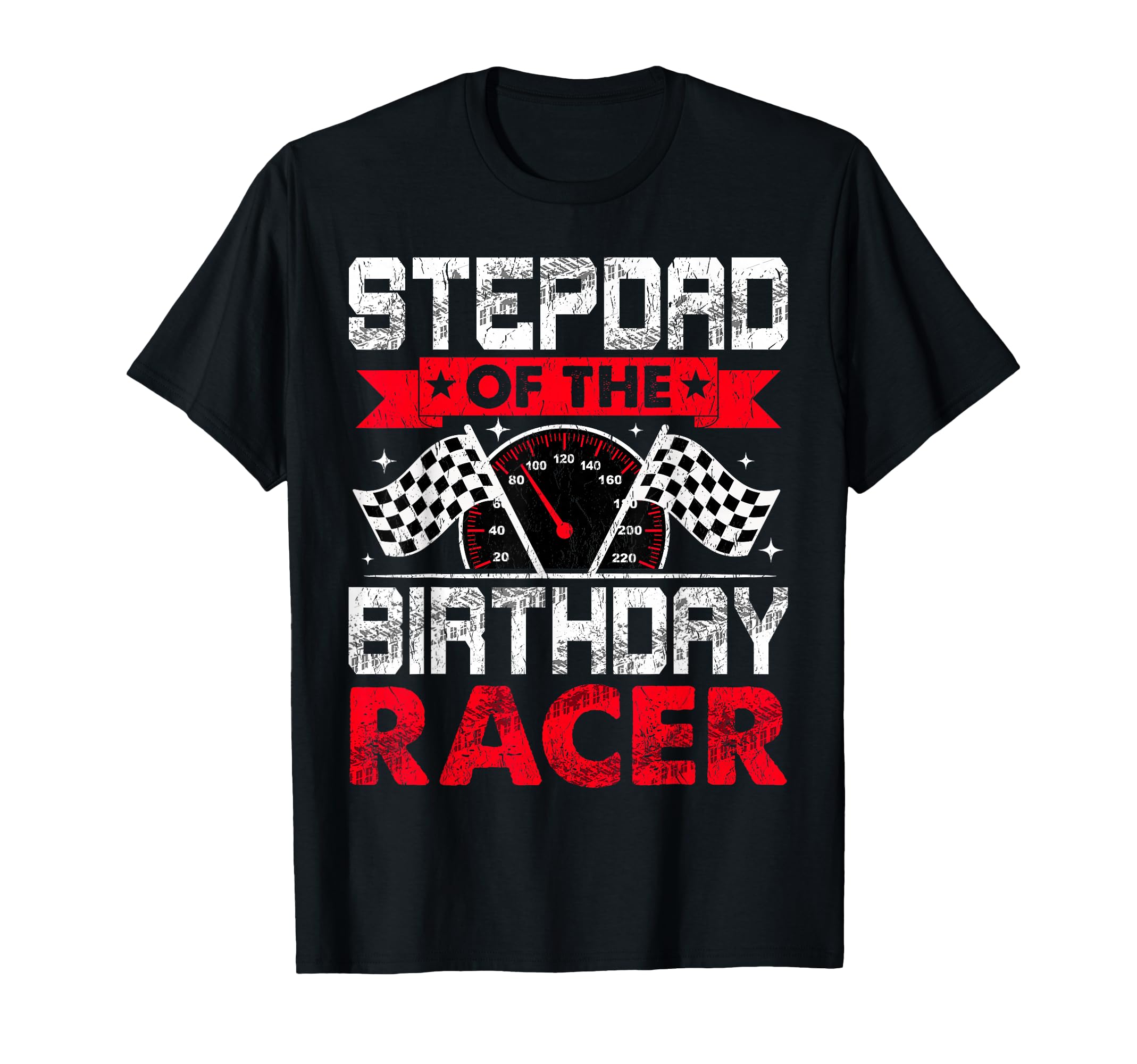 Stepdad Birthday Racer Bday Racing T-Shirt - Custom Art Print for Adults - T-Shirt, Sweatshirt, Hoodie