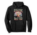 Revolutions Need Rest Too Self Care Hoodie - Aesthetic Graphic Unisex - T-Shirt, Sweatshirt, Hoodie