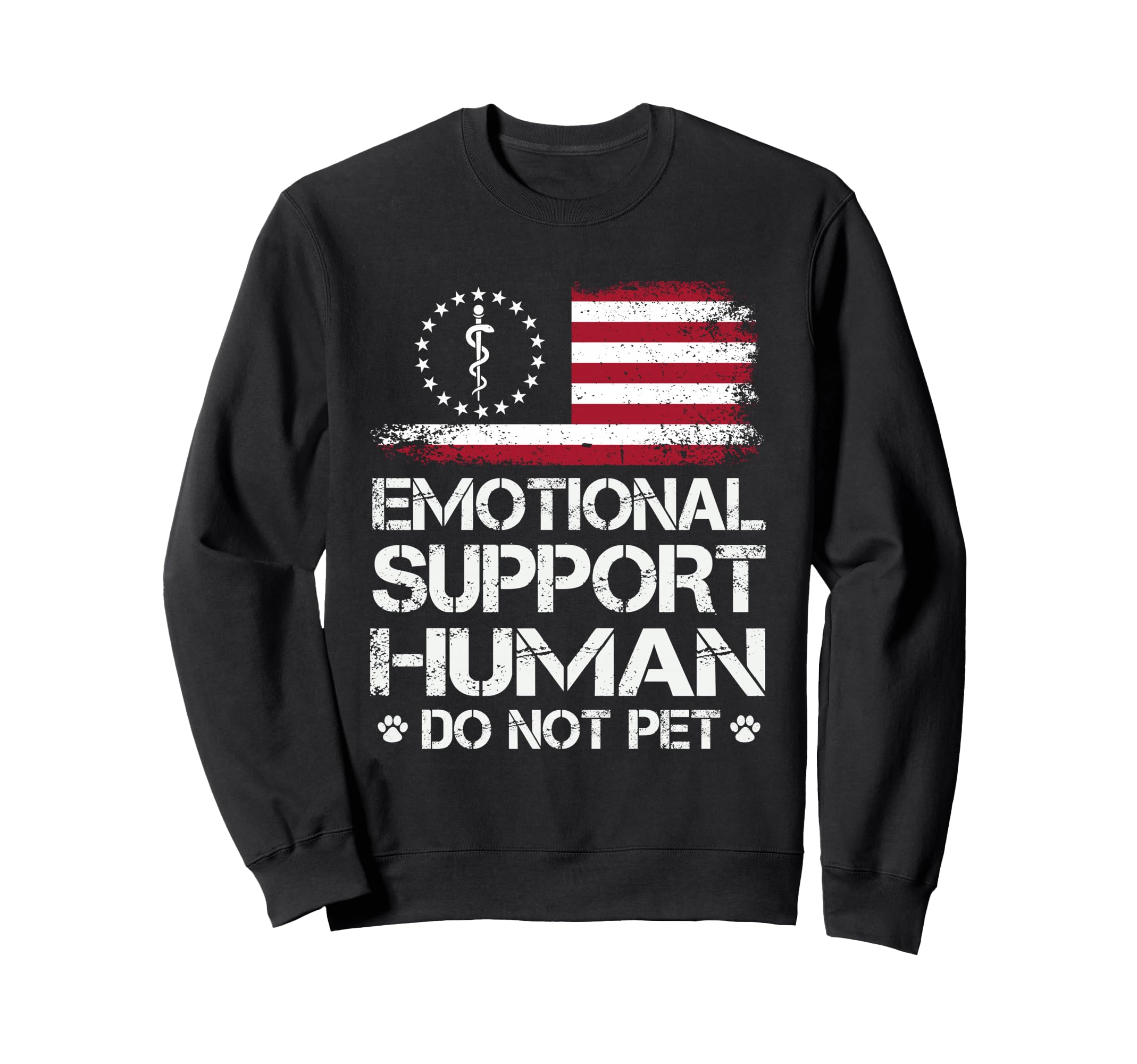 Emotional Support Human Do Not Sweatshirt - Custom Art Print for Adults - T-Shirt, Sweatshirt, Hoodie