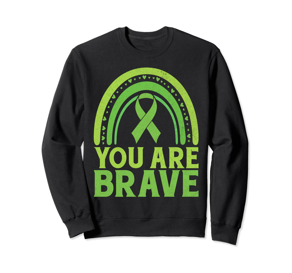 You Are Brave Mental Health Sweatshirt - Unique Graphic Unisex - T-Shirt, Sweatshirt, Hoodie