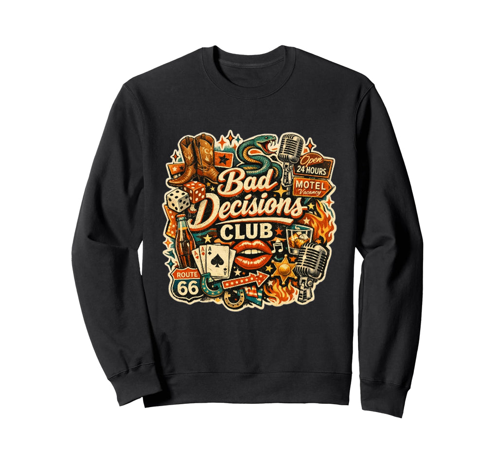 Bad Decisions Club Outlaw Party Sweatshirt - Minimalist Print Men Women - T-Shirt, Sweatshirt, Hoodie