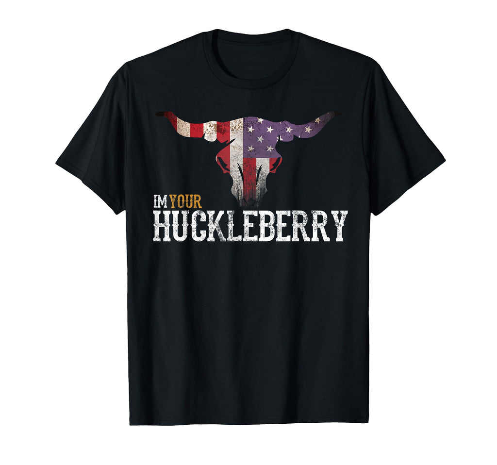 Im Your Huckleberry Bull Western Movie T-Shirt - Novelty Apparel Men Women - T-Shirt, Sweatshirt, Hoodie