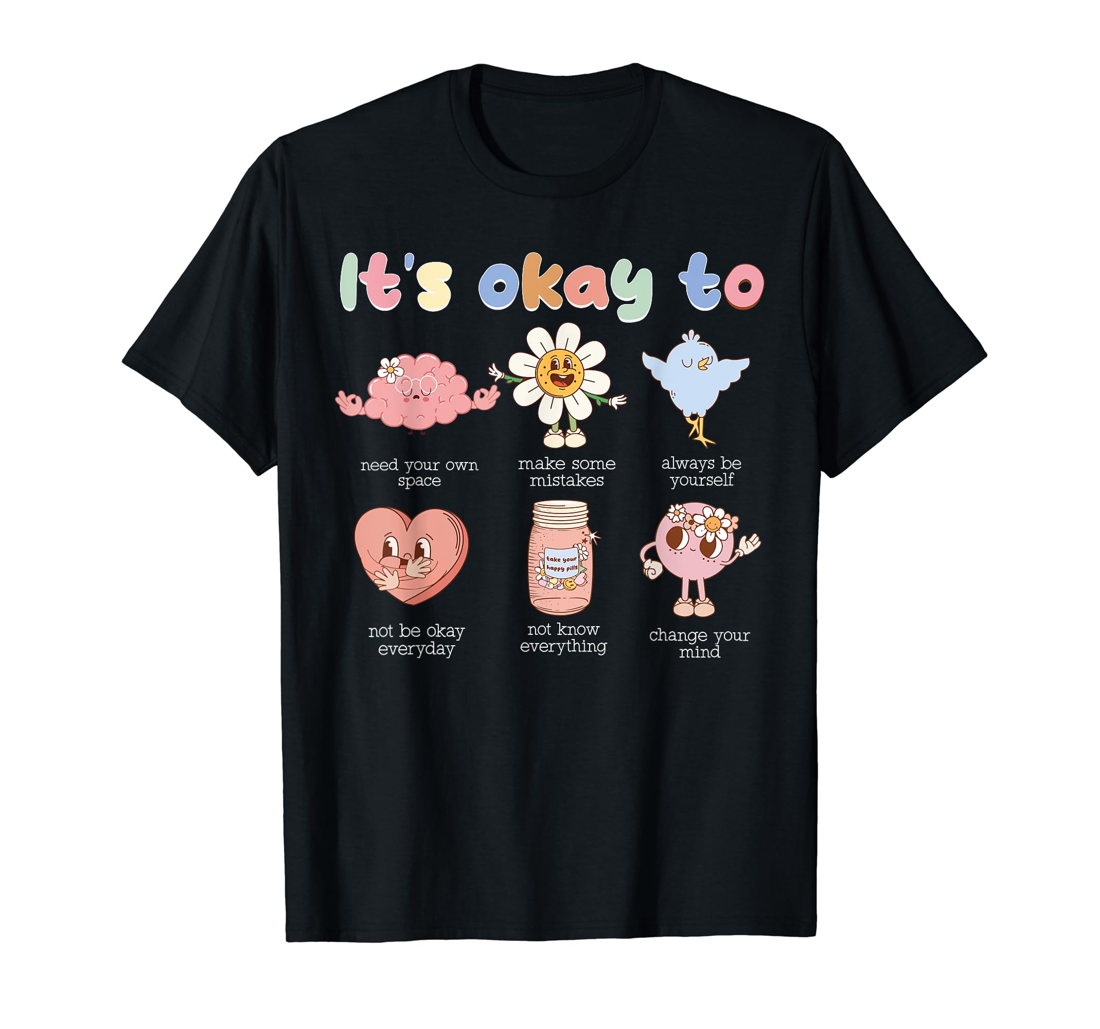 Its Okay To Make Some Mistakes Mental T-Shirt - Novelty Apparel Men Women - T-Shirt, Sweatshirt, Hoodie