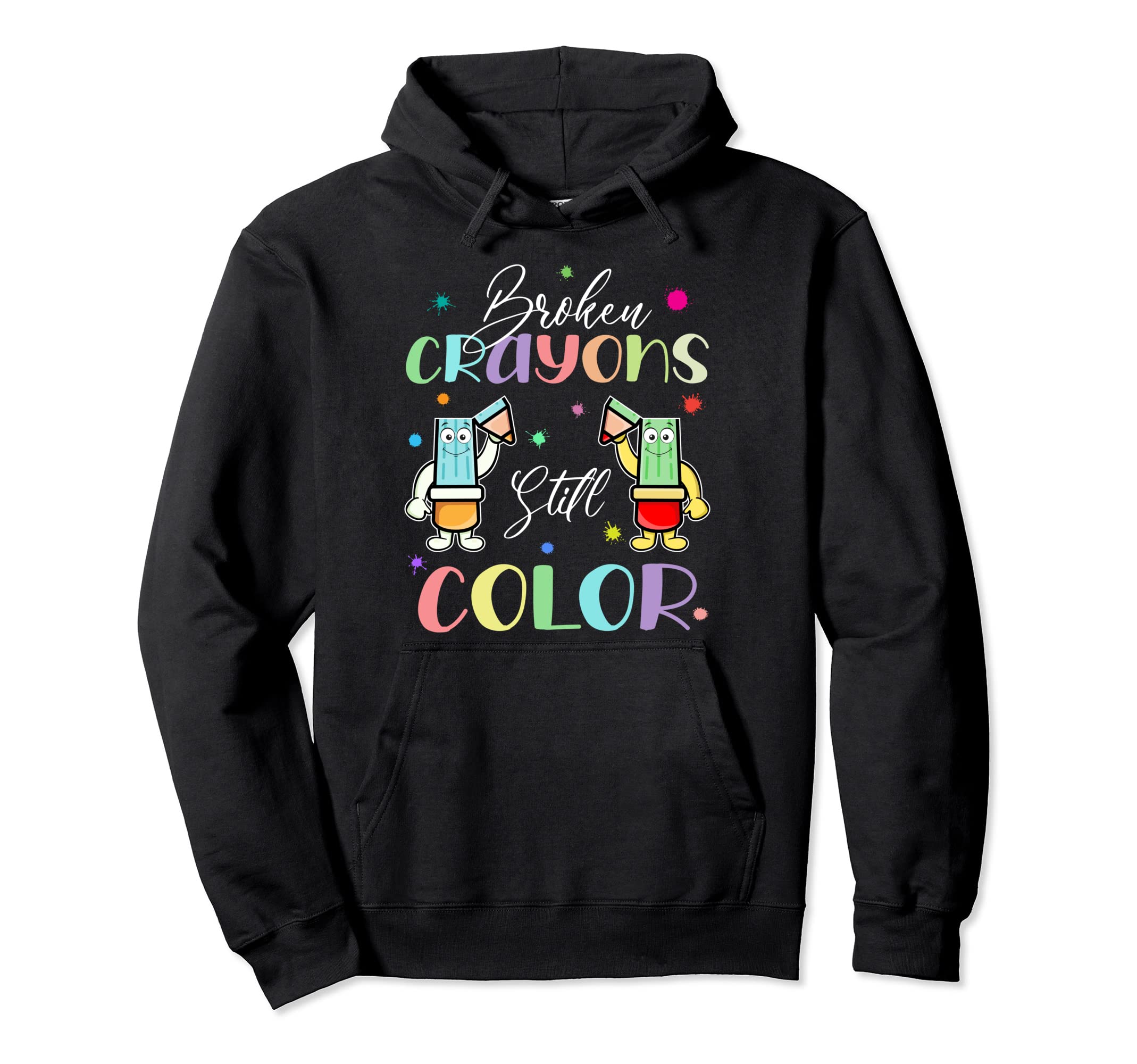 Broken Crayons Still Color Mental Health Hoodie - Aesthetic Graphic Unisex - T-Shirt, Sweatshirt, Hoodie