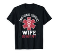 Emotional Support Wife Do Not Pet T-Shirt - Casual Everyday Wear for Adults - T-Shirt, Sweatshirt, Hoodie