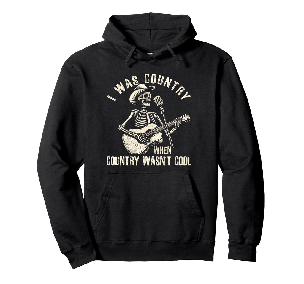 I Was Country When Country Wasnt Cowboy Hoodie - Custom Art Print Unisex - T-Shirt, Sweatshirt, Hoodie