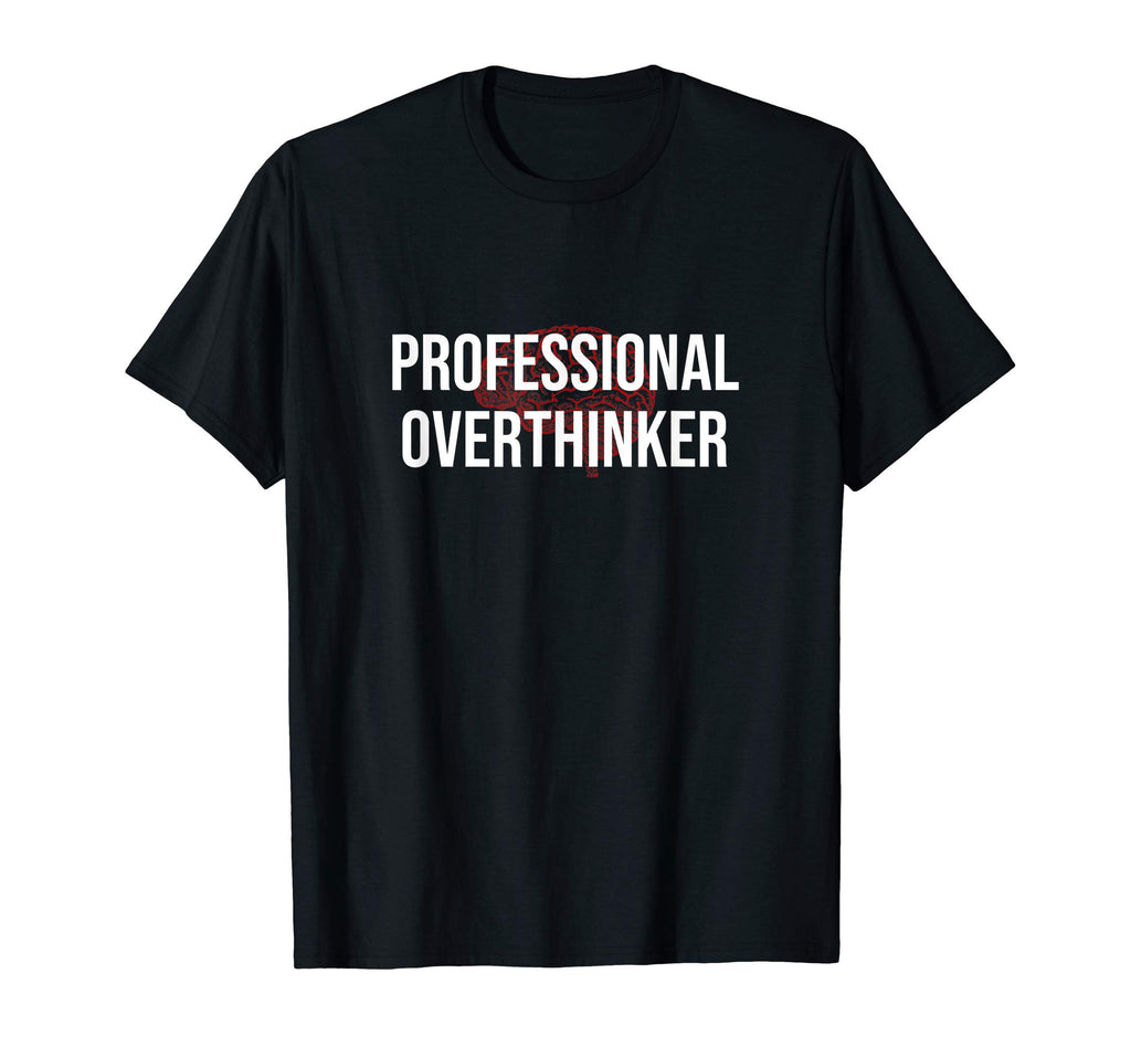 Professional Overthinker Funny Brain T-Shirt - Minimalist Print Men Women - T-Shirt, Sweatshirt, Hoodie