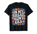 My Great Aunt Era Loving Aunt T-Shirt - Casual Everyday Wear Unisex - T-Shirt, Sweatshirt, Hoodie