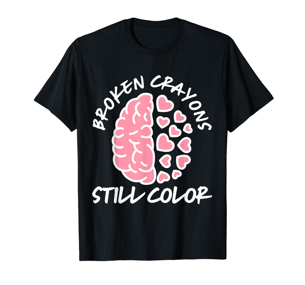 Broken Crayons Still Color Mental T-Shirt - Minimalist Print Men Women - T-Shirt, Sweatshirt, Hoodie