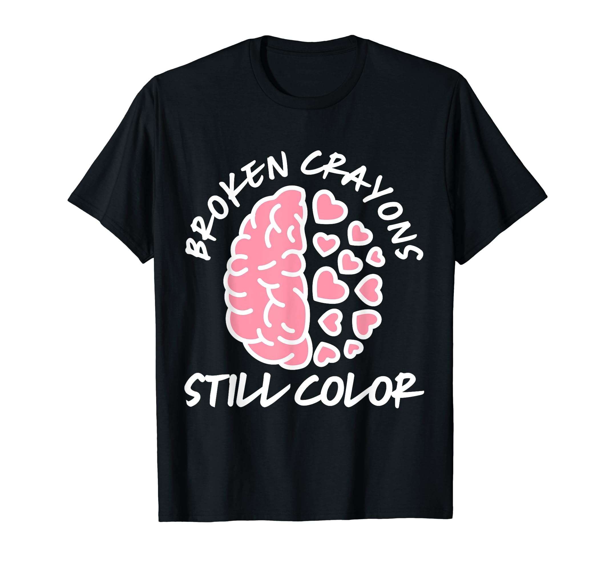Broken Crayons Still Color Mental T-Shirt - Minimalist Print Men Women - T-Shirt, Sweatshirt, Hoodie