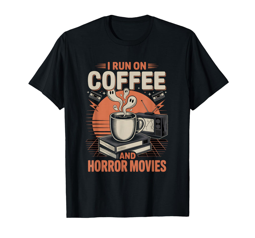 80S I Run Coffee And Horror Movies Ghost T-Shirt - Minimalist Print Unisex - T-Shirt, Sweatshirt, Hoodie