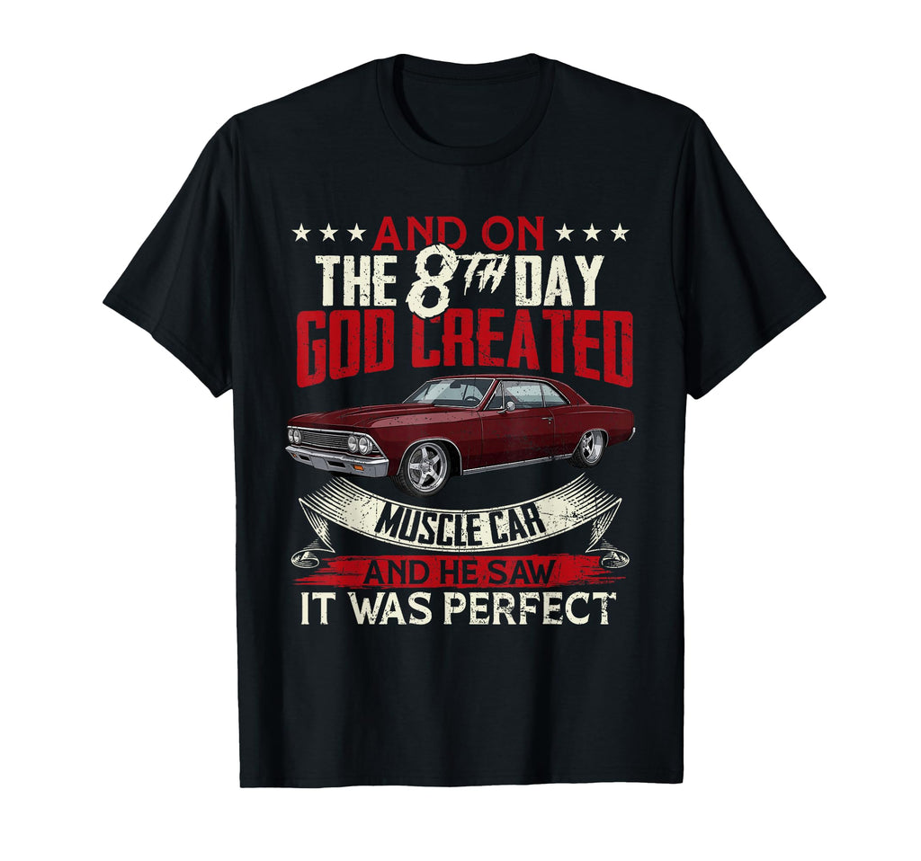 66 1966 Chevelle And 8Th Day God Muscle T-Shirt - Graphic Print Men Women - T-Shirt, Sweatshirt, Hoodie