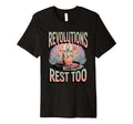 Revolutions Need Rest Too Self Care T-Shirt - Custom Art Print Men Women - T-Shirt, Sweatshirt, Hoodie