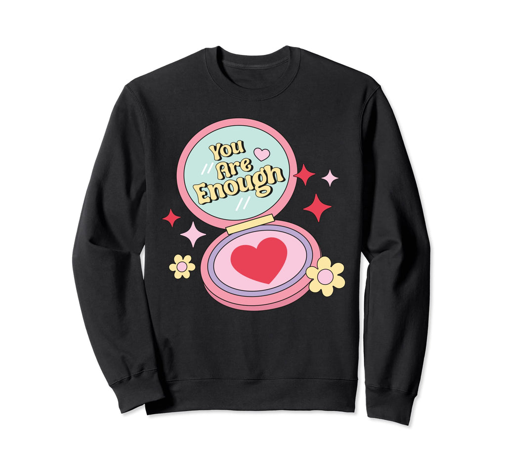Self Care Motivation Sweatshirt - Unique Graphic for Adults - T-Shirt, Sweatshirt, Hoodie