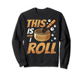 Singing Bowl This Is How I Roll Sweatshirt - Unique Graphic Men Women - T-Shirt, Sweatshirt, Hoodie