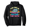 Roller Skating They See Me Rollin They Hoodie - Unique Graphic for Adults - T-Shirt, Sweatshirt, Hoodie