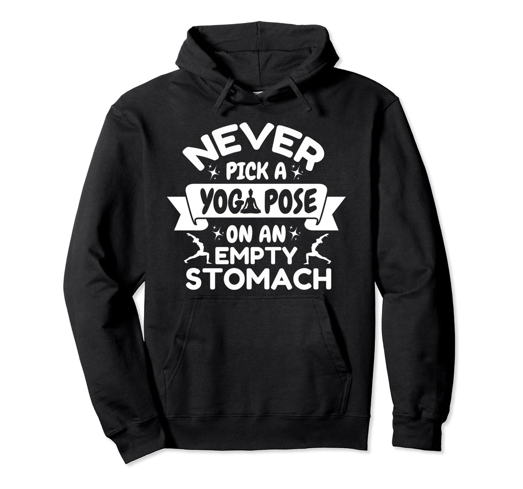 Yoga Pose Funny Yoga Practitioner Hoodie - Casual Everyday Wear Unisex - T-Shirt, Sweatshirt, Hoodie