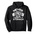 Yoga Pose Funny Yoga Practitioner Hoodie - Casual Everyday Wear Unisex - T-Shirt, Sweatshirt, Hoodie