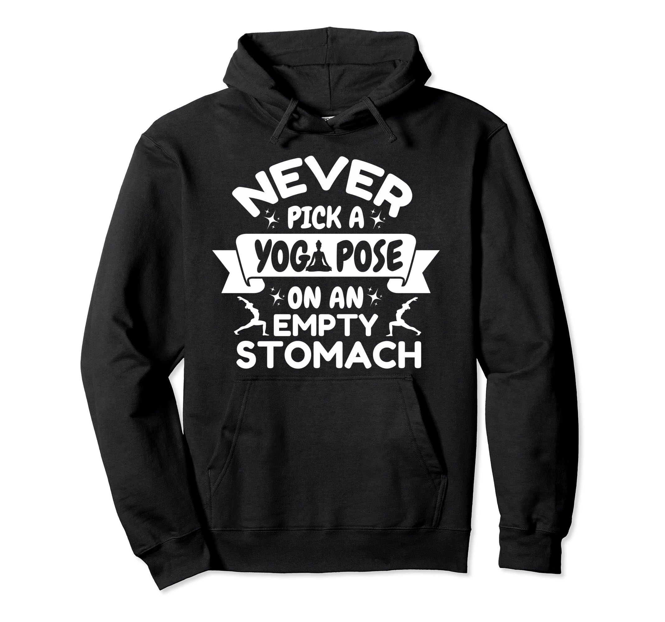 Yoga Pose Funny Yoga Practitioner Hoodie - Casual Everyday Wear Unisex - T-Shirt, Sweatshirt, Hoodie