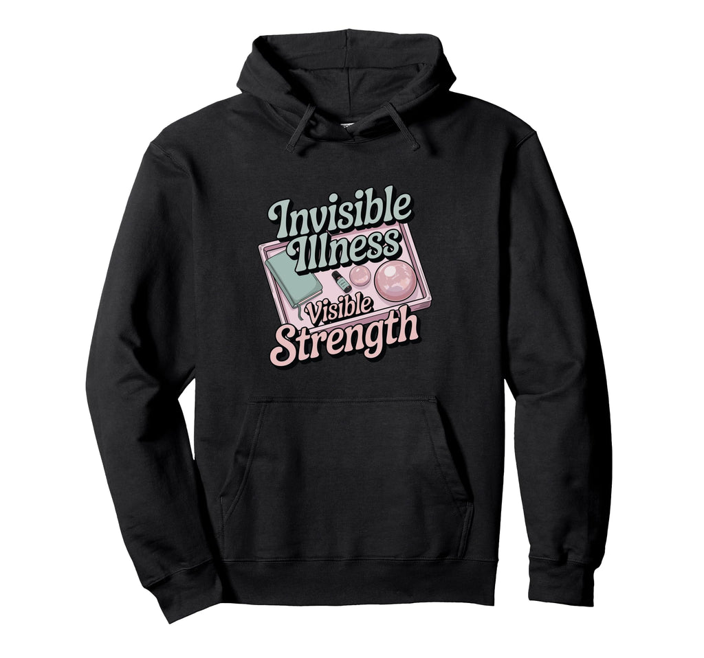 Invisible Illness Visible Strength Hoodie - Minimalist Print for Adults - T-Shirt, Sweatshirt, Hoodie