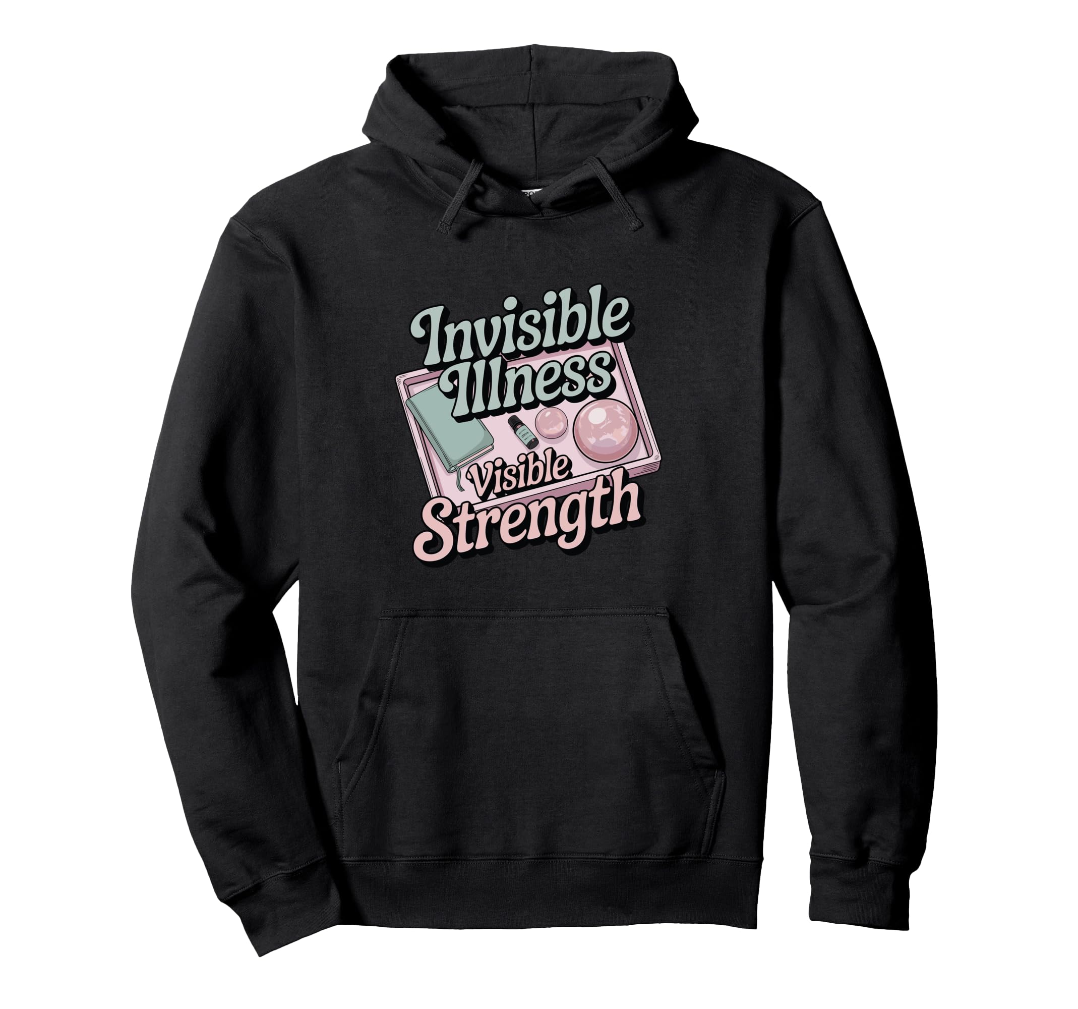 Invisible Illness Visible Strength Hoodie - Minimalist Print for Adults - T-Shirt, Sweatshirt, Hoodie