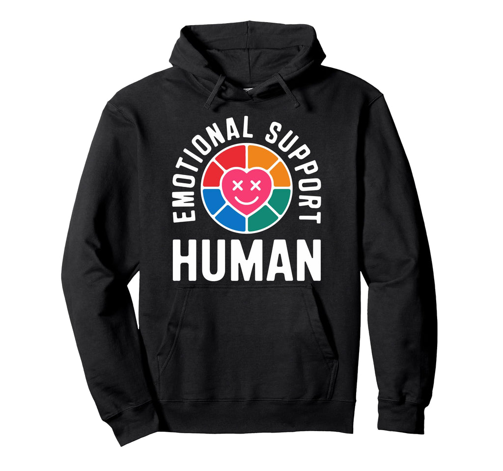 Emotional Support Human Mental Hoodie - Fun Novelty Design Men Women - T-Shirt, Sweatshirt, Hoodie