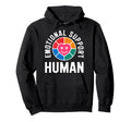 Emotional Support Human Mental Hoodie - Fun Novelty Design Men Women - T-Shirt, Sweatshirt, Hoodie