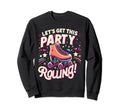 Colorful Skate Shoes Lets Get This Sweatshirt - Novelty Apparel Men Women - T-Shirt, Sweatshirt, Hoodie