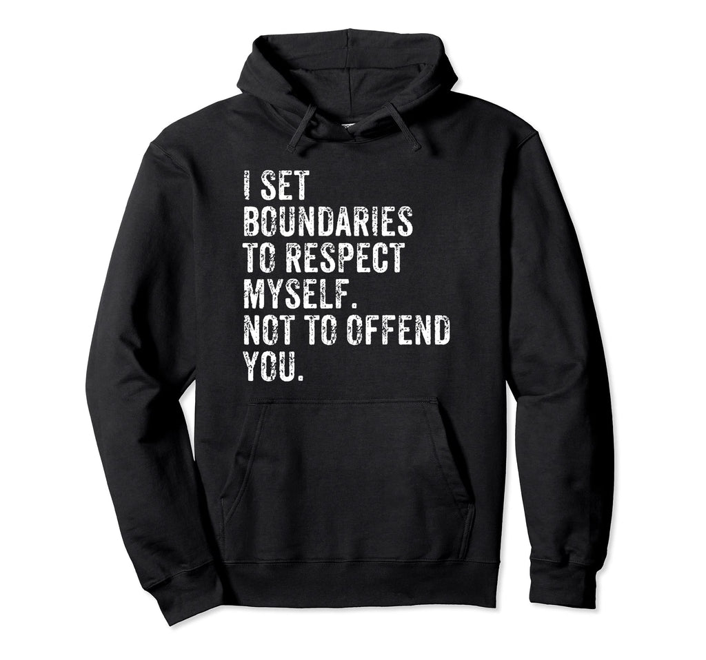 I Set Boundaries Respect Myself Self Love Hoodie - Graphic Print Unisex - T-Shirt, Sweatshirt, Hoodie