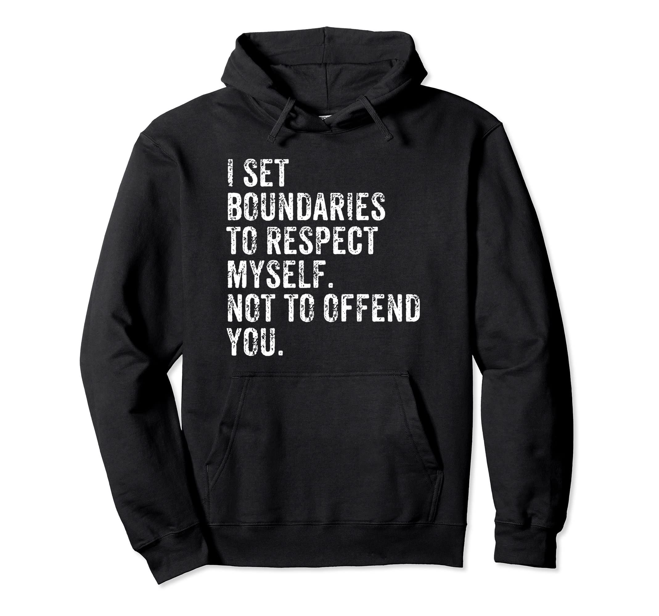 I Set Boundaries Respect Myself Self Love Hoodie - Graphic Print Unisex - T-Shirt, Sweatshirt, Hoodie