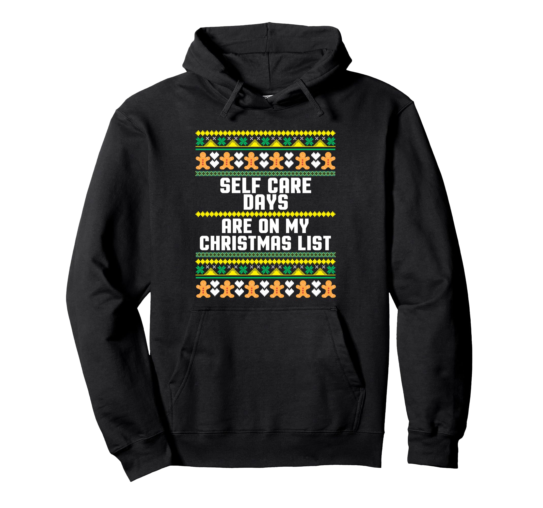 Self Care Days List Ugly Holiday Hoodie - Minimalist Print for Adults - T-Shirt, Sweatshirt, Hoodie