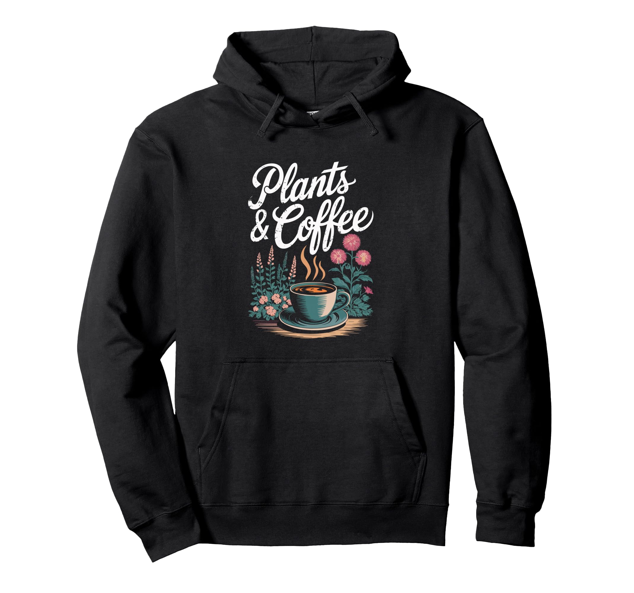 Plants Coffee Funny Gardening Hoodie - Casual Everyday Wear Men Women - T-Shirt, Sweatshirt, Hoodie