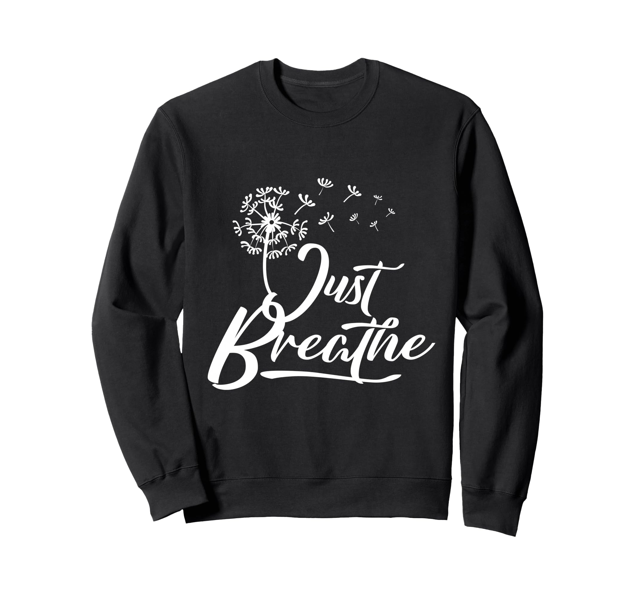 Just Breathe Yoga Meditation Sweatshirt - Streetwear Style Unisex - T-Shirt, Sweatshirt, Hoodie