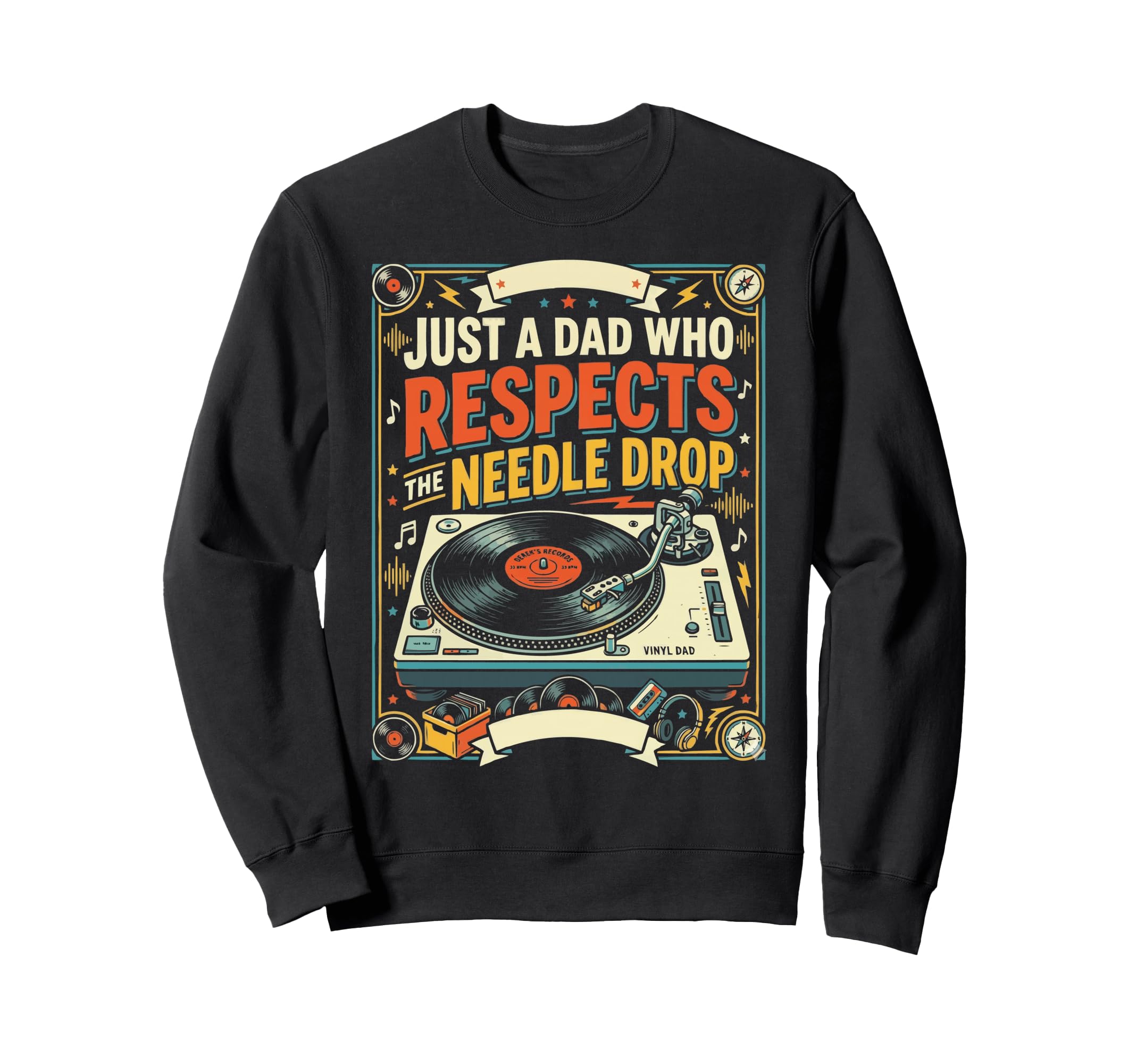 Vinyl Record Player Vinyl Collector Dad Sweatshirt - Trendy Graphic Unisex - T-Shirt, Sweatshirt, Hoodie