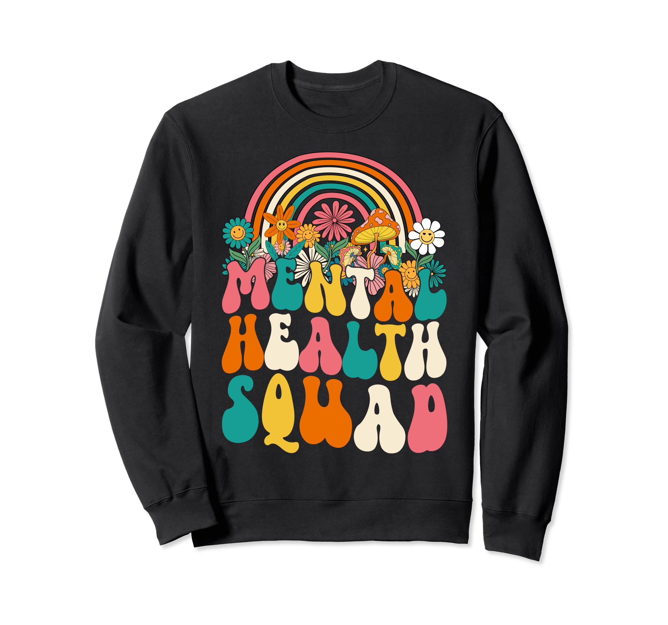 Groovy Mental Health Squad Mental Sweatshirt - Streetwear Style Men Women - T-Shirt, Sweatshirt, Hoodie
