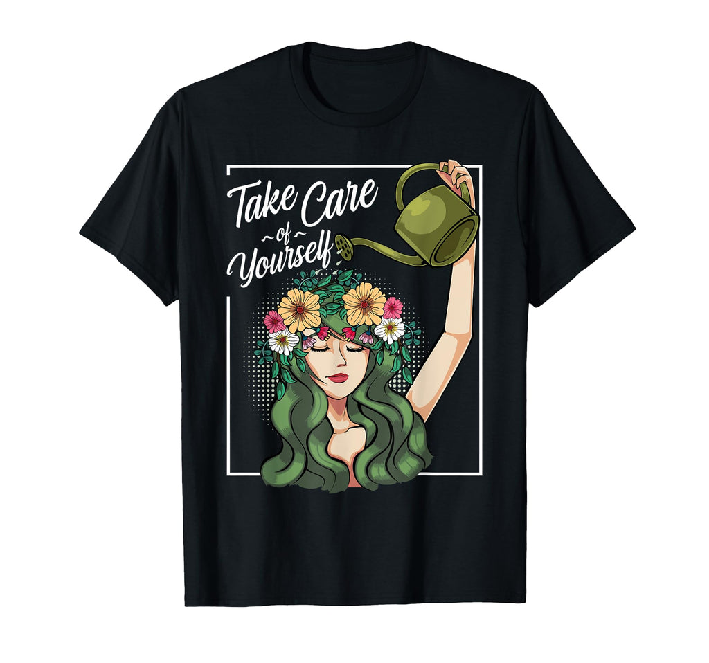 Take Care Yourself Self Love T-Shirt - Casual Everyday Wear for Adults - T-Shirt, Sweatshirt, Hoodie