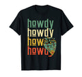 Howdy Cowboy Rodeo Southern Western T-Shirt - Novelty Apparel Men Women - T-Shirt, Sweatshirt, Hoodie