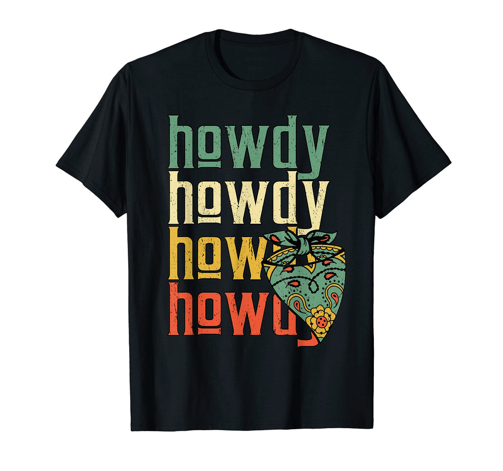Howdy Cowboy Rodeo Southern T-Shirt - Casual Everyday Wear Men Women - T-Shirt, Sweatshirt, Hoodie