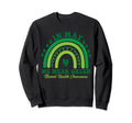 May We Wear Green Rainbow Mental Sweatshirt - Streetwear Style Men Women - T-Shirt, Sweatshirt, Hoodie
